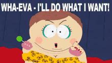 Ill Do What I Want Eric Cartman GIF - Ill Do What I Want Eric Cartman ...