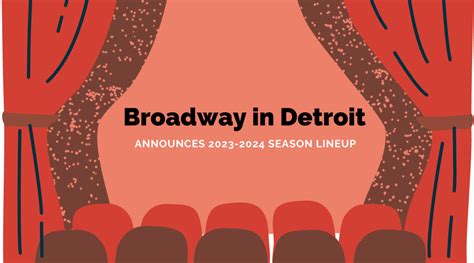 Broadway in Detroit announces 2023-2024 Season Lineup – Fashion meets Food