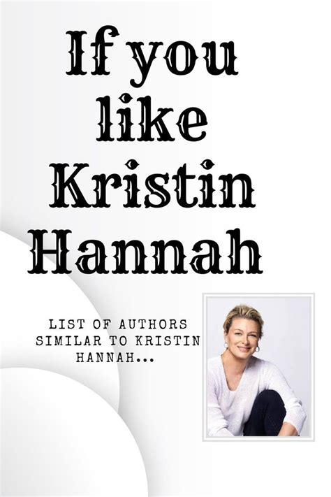 If You Are A Fan Of Kristin Hannah S Work You May Be Interested In