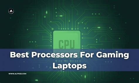 Best Processors For Gaming Laptop In [april 2023] Altfizz