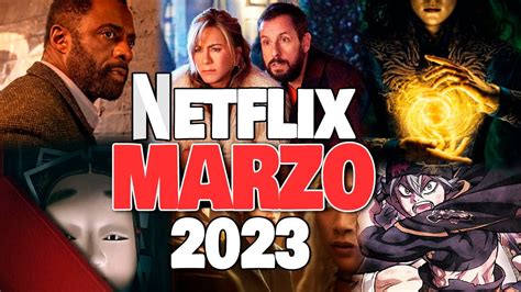 Estrenos Netflix Marzo Youtube