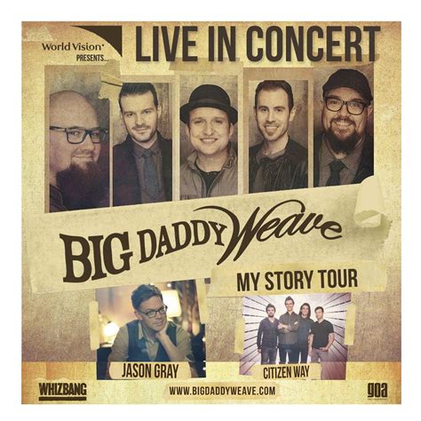 My Story Tour Big Daddy Weavejason Graycitizen Way Tickets Wed