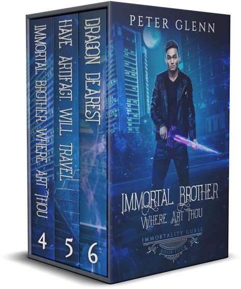 Immortality Curse Box Set 2 Books 4 6 Immortal Brother Where Art Thou