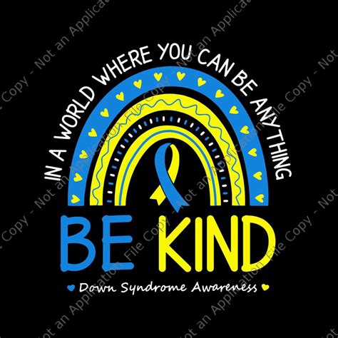 Be Kind Down Syndrome Awareness October Teacher Svg In A World Where