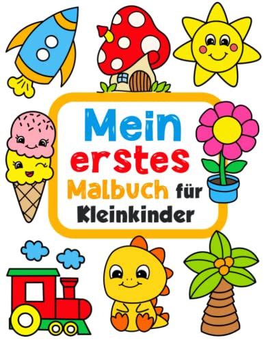 Mein Erstes Malbuch F R Kleinkinder Ab Jahr Lustige Seiten Mit