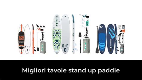 48 Migliori Tavole Stand Up Paddle Nel 2024 Recensioni Opinioni Prezzi