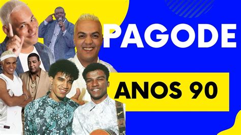 PAGODE ANOS 90 PAGODE NOSTALGIA YouTube