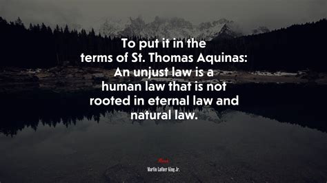 St Thomas Aquinas Quotes On Unjust Laws Shortquotescc