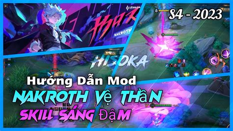 Hướng Dẫn Mod Skin Nakroth Thứ Nguyên Vệ Thần Skill Sáng Đậm Mùa 4 S23