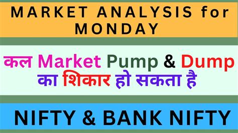 Pump And Dump Market Outlook For Monday Nifty Bank Nifty 17th April