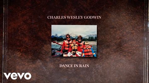 Charles Wesley Godwin Dance In Rain Chords Chordify