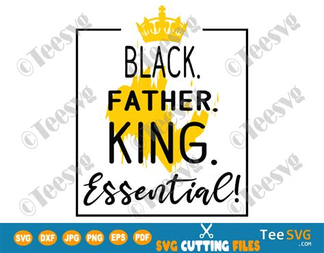 Black Father Svg Black King Svg Fathers Day Black Dad Men Png Shirt