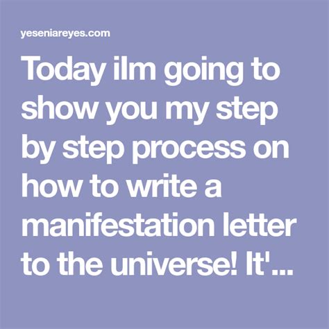 Today Iim Going To Show You My Step By Step Process On How To Write A Manifestation Letter To