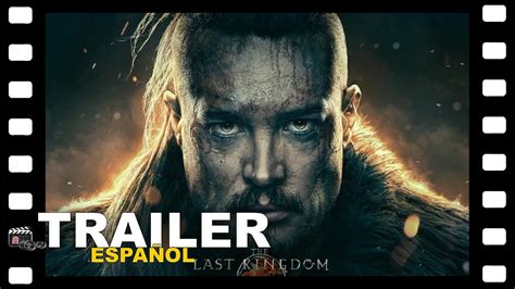 SIETE REYES DEVEN MORIR THE LAST KINGDOM TRAILER ESPAÑOL 14 Abril