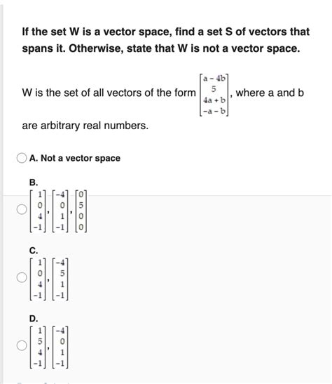 Solved If The Set W Is A Vector Space Find A Set S Of Chegg