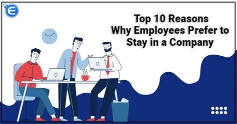 Top 10 Reasons Why Employees Prefer To Stay In A Company Enterslice