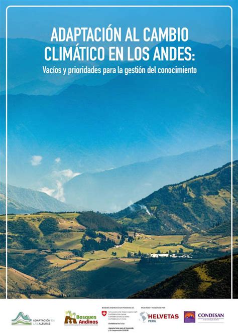 Adaptaci N Al Cambio Clim Tico En Los Andes Vac Os Y Prioridades Para