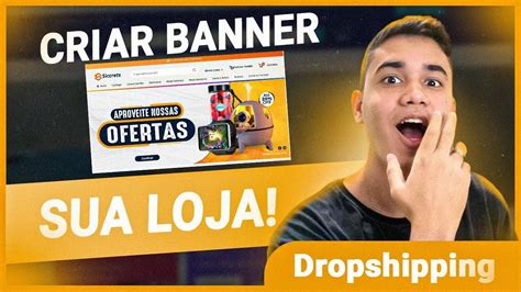 Como Criar Um Banner Para Loja Virtual Dropshipping 2023 YouTube