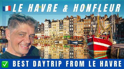 LE HAVRE HONFLEUR Best Thing To Do HONFLEUR France Walking Tour