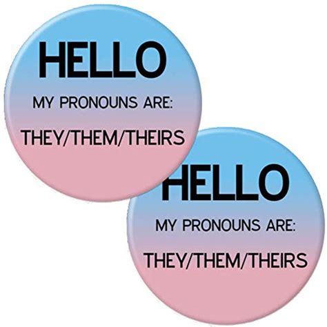 My Pronouns Are They Them Theirs Gender Identity 2 25 Pinback Button