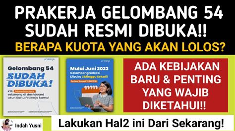 KEBIJAKAN BARU PRAKERJA GELOMBANG 54 RESMI DIBUKA LAKUKAN BEBERAPA