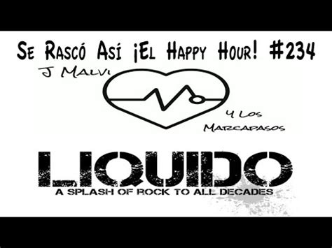 Se Rascó Así El Happy Hour Ep 234 J MALVI Y LOS MARCAPASOS