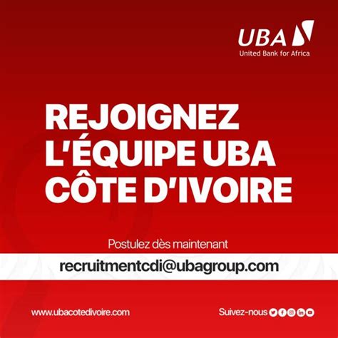 Uba C Te D Ivoire Recrute D Posez Votre Candidature F Vrier