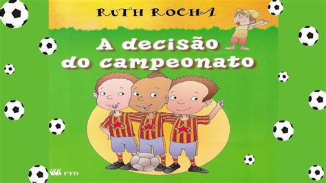 A decisão do campeonato Ruth Rocha Historinha infantil Áudio Livro