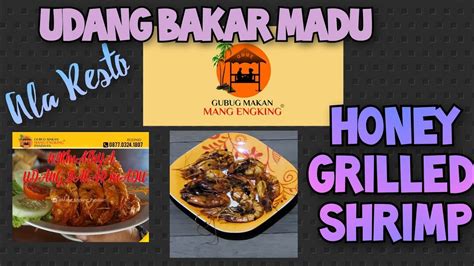 Udang Bakar Madu Ala Resto Gubug Mang Engking How To Make Honey