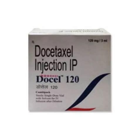 Docel 120 Mg Injection Docetaxel Taxotere Uses