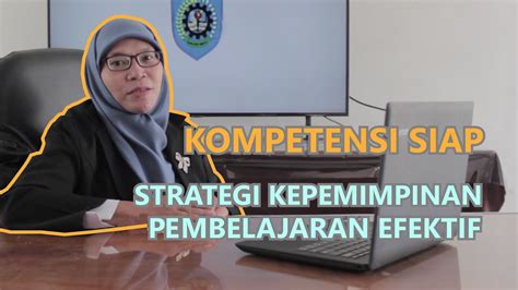 KOMPETENSI SIAP STRATEGI KEPEMIMPINAN PEMBELAJARAN EFEKTIF YouTube