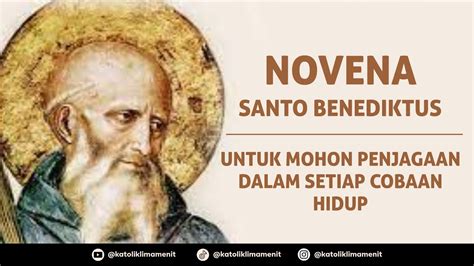 Novena Santo Benediktus Mohon Penjagaan Dalam Setiap Pencobaan Hidup