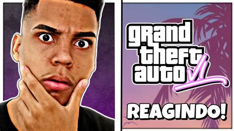 🚨finalmente Novo Trailer De Gta 6 Saiu Antes Da Hora React E