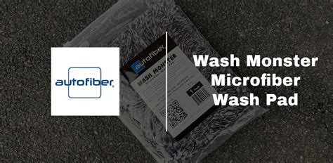 Product Review Autofiber Wash Monster Plush Car Wash Pad Ask A Pro Blog