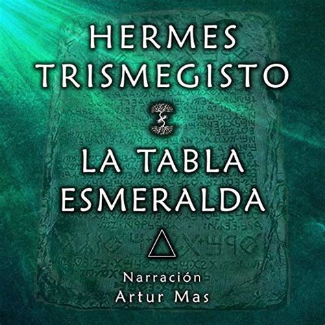 La Tabla Esmeralda De Hermes Trismegisto El Enigm Tico Escrito Que