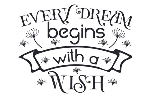 Every Dream Begins With A Wish Svg Cut File By Creative Fabrica Crafts