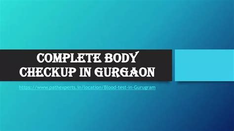 Ppt Complete Body Checkup In Gurgaon Powerpoint Presentation Free