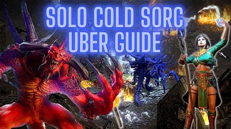 Solo Uber Cold Sorc Guide Easy Ubers On Cold Sorceress In D R Youtube