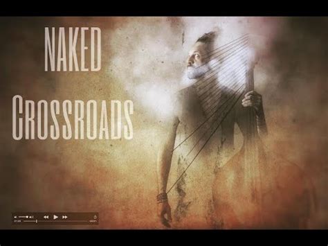 Naked Feat Tal Tula Ben Ari Crossroads Official Video 2018 YouTube