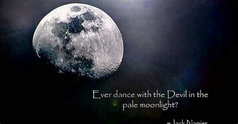 Ever Dance With The Devil In The Pale Moonlight Few More D Ncez