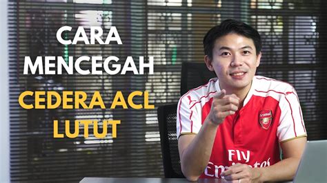 Cara Mencegah Cedera ACL Lutut YouTube