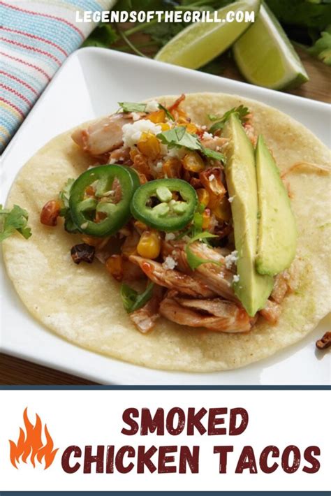 Smoked Chicken Tacos Recipe - Legends of the Grill