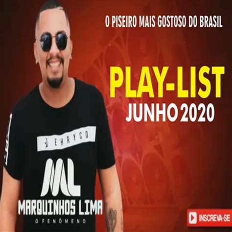 Marquinhos Lima Rep Novo O Piseiro Mais Gostoso Do Brasil Junho