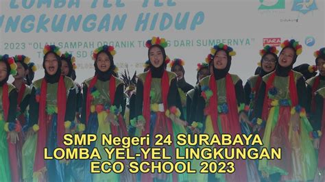 Smp Negeri 24 Surabaya Lomba Yel Yel Kreatif Lingkungan Hidup