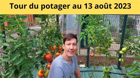 Tour Du Potager Aout Youtube