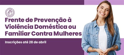 Projeto de extensão Frente de Prevenção à Violência Doméstica ou