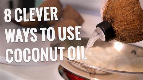 8 Clever Ways To Use Coconut Oil YouTube