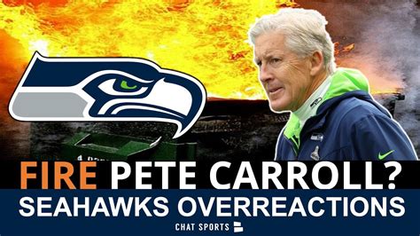 Seahawks Rumors Week Overreactions Fire Pete Carroll Seahawks