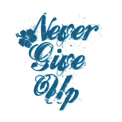 Premium Vector Never Give Up Typography Design Vector