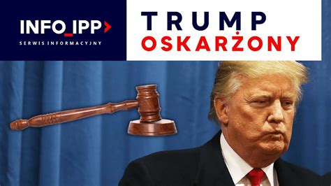 Trump oskarżony SERWIS INFO IPP 2023 03 31 CDA